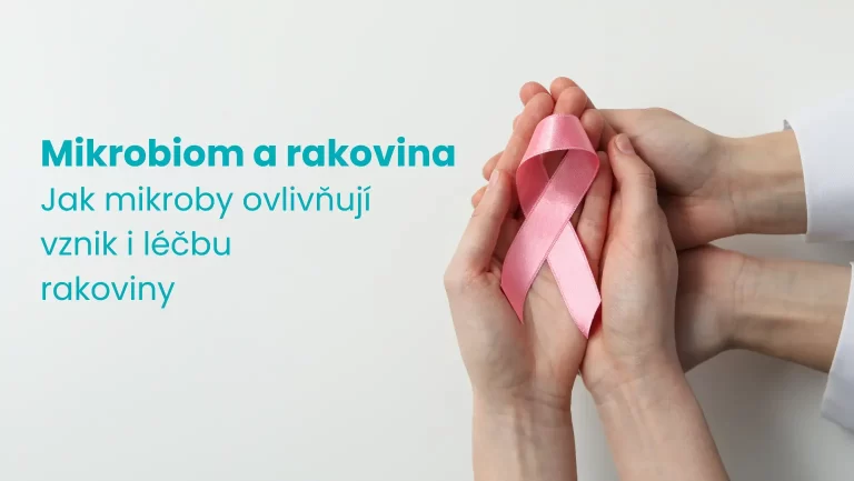 Mikrobiom a rakovina: Jak mikroby ovlivňují vznik i léčbu rakoviny